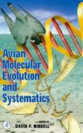 Avian Molecular Evolution and Systematics cover