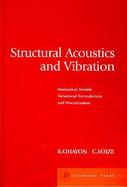 Structural Acoustics and Vibration Mechanical Models, Variational Formulations and Discretization cover