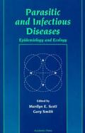 Parasitic and Infectious Diseases Epidemiology and Ecology cover