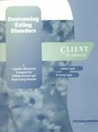 Overcoming Eating Disorders Client Workbook: A Cognitive-Behavioral Treatment for Bulimia Nervosa and Binge-Eating Disorder cover