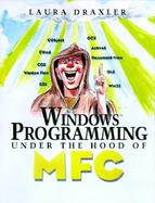 Windows Programming Under the Hood of MFC with CDROM cover