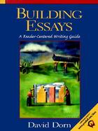 Building Essays A Reader-Centered Writing Guide cover
