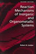 Reaction Mechanisms of Inorganic and Organometallic Systems cover