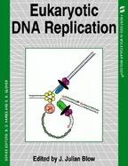 Eukaryotic DNA Replication cover