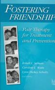 Fostering Friendship Pair Therapy for Treatment and Prevention cover