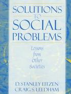 Solutions to Social Problems: Lessons from Other Societies cover