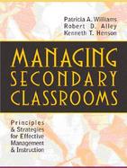 Managing Secondary Classrooms Principles and Strategies for Effective Management and Instruction cover