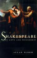 Shakespeare on Love and Friendship cover