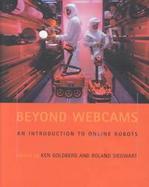 Beyond Webcams An Introduction to Online Robots cover