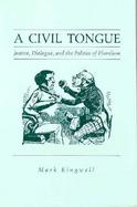 A Civil Tongue Justice, Dialogue, and the Politics of Pluralism cover