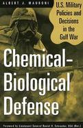 Chemical-Biological Defense U.S. Military Policies and Decisions in the Gulf War cover