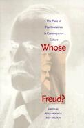 Whose Freud? The Place of Psychoanalysis in Contemporary Culture cover