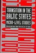 Transition in the Baltic States: Micro-Level Studies cover