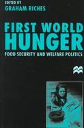 First World Hunger Food Security and Welfare Politcs cover
