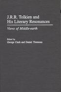 J.R.R. Tolkien and His Literary Resonances Views of Middle-Earth cover