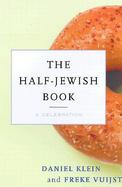 The Half-Jewish Book: A Celebration cover