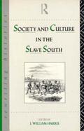 Society and Culture in the Slave South cover
