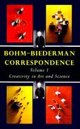 Bohm-Biederman Correspondence Creativity and Science (volume1) cover