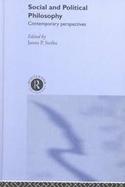 Social and Political Philosophy Contemporary Perspectives cover