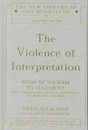 The Violence of Interpretation From Pictogram to Statement cover