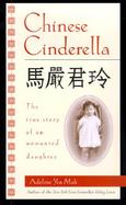 Chinese Cinderella The True Story of an Unwanted Daughter cover