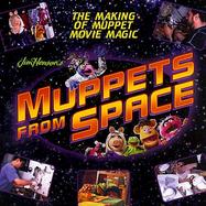 Muppets in Space: The Making of Muppet Movie Magic cover