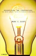 Reinspiring the Corporation: The Seven Seminal Paths to Corporate Greatness cover