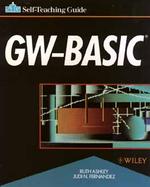 GW Basic: A Self-Teaching Guide cover