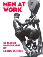 Men at Work Photographic Studies of Modern Men and Machines cover