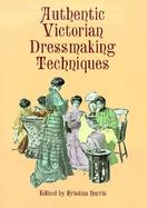 Authentic Victorian Dressmaking Techniques cover