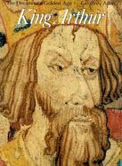 King Arthur, the Dream of a Golden Age cover