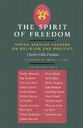 The Spirit of Freedom South African Leaders on Religion and Politics cover