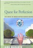 Quest for Perfection The Drive to Breed Better Human Beings cover