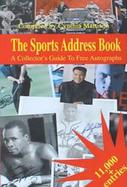 The Sports Address Book A Collector's Guide to Free Autographs cover