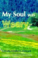 My Soul Was Weary cover