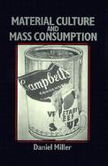 Material Culture and Mass Consumerism cover
