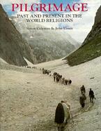 Pilgrimage Past and Present in the World Religions cover