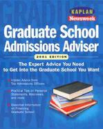 Kaplan Newsweek Graduate School Admissions Adviser: The Expert Advice You Need to Get Into the Graduate School You Want cover