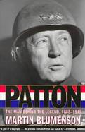 Patton The Man Behind the Legend, 1885-1945 cover