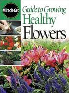 Guide To Growing Healthy Flowers cover