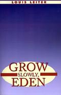 Grow Slowly Eden cover