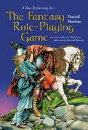 Fantasy Role Playing Game The New Performing Art of Fantasy Role-Playing Games cover