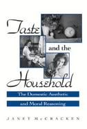 Taste and the Household The Domestic Aesthetic and Moral Reasoning cover