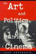 The Art and Politics of Bolivian Cinema cover