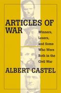 Articles of War Winners, Losers, and Some Who Were Both During the Civil War cover