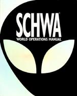 Schwa: World Operations Manual/Includes 4 Postcards, 6 Stickers, 1 Large Poster, Holographic Cover Made from Material Not Fou cover