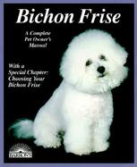 Bichon Frises Everything About Purchase, Care, Nutrition, Breeding, Behavior, and Training cover