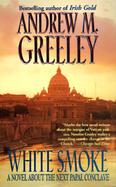 White Smoke A Novel About the Next Papal Conclave cover