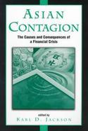 The Asian Contagion: The Causes and Consequences of a Financial Crisis cover