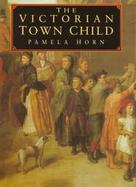 The Victorian Town Child cover